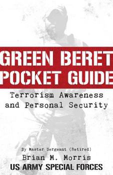 Paperback Green Beret Pocket Guide to Terrorism Awareness and Personal Security Book