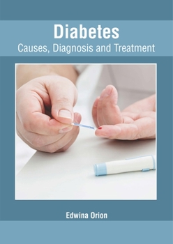 Hardcover Diabetes: Causes, Diagnosis and Treatment Book