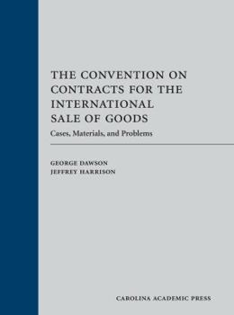 Hardcover The Convention on Contracts for the International Sale of Goods: Cases, Materials, and Problems Book