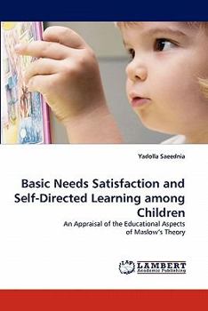 Paperback Basic Needs Satisfaction and Self-Directed Learning Among Children Book