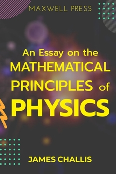 Paperback An Essay on the Mathematical Principles of Physics Book