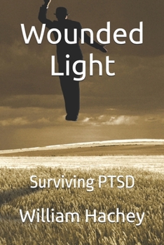 Paperback Wounded Light: Surviving PTSD Book