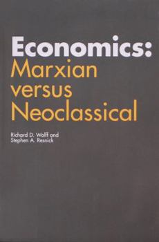 Hardcover Economics: Marxian Versus Neoclassical Book