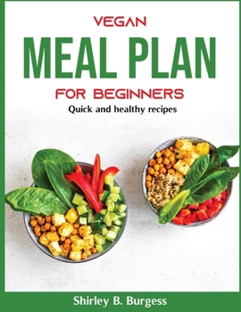 Paperback Vegan Meal Plan for Beginners: Quick and healthy recipes Book