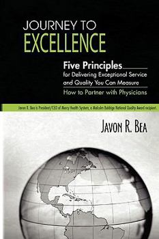 Paperback Journey to Excellence: Five Principles for Delivering Exceptional Service and Quality You Can Measure Book