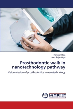 Prosthodontic walk in nanotechnology pathway