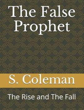 Paperback The False Prophet: The Rise and The Fall Book
