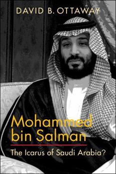 Paperback Mohammed Bin Salman: The Icarus of Saudi Arabia? Book