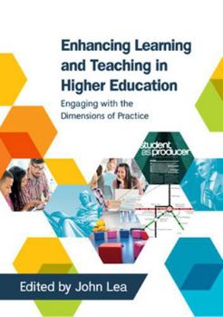 Paperback Enhancing Learning And Teaching In Higher Education: Engaging With The Dimensions Of Practice Book
