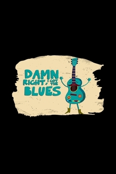 Paperback Damn right I got the blues: 6x9 blues music - blank with numbers paper - notebook - notes Book