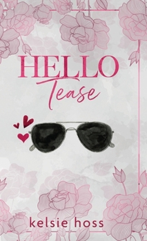 Hello Tease - Book #7 of the Hello