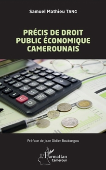 Précis de droit public économique camerounais (Harmattan Cameroun) (French Edition)