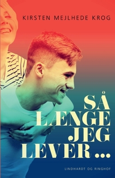 S? l?nge jeg lever ...