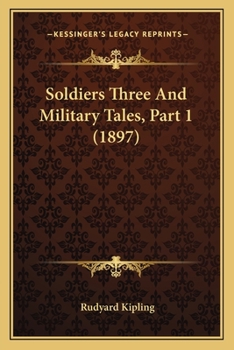 Paperback Soldiers Three And Military Tales, Part 1 (1897) Book