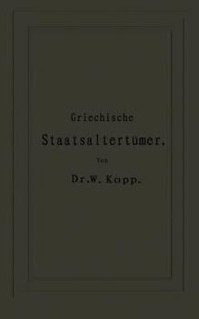 Paperback Griechische Staatsaltertümer: Für Höhere Lehranstalten Und Zum Selbststudium [German] Book