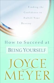 Hardcover How to Succeed at Being Yourself: Finding the Confidence to Fulfill Your Destiny Book