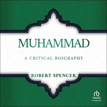 Muhammad: A Critical Biography