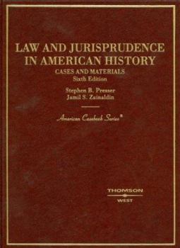 Hardcover Law and Jurisprudence in American History: Cases and Materials Book