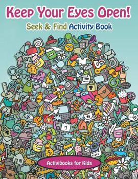 Paperback Keep Your Eyes Open! Seek & Find Activity Book