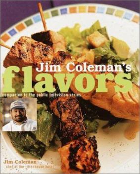 Hardcover Jim Coleman's Flavors: Companion to the Public Television Series Book