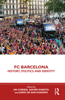 Paperback FC Barcelona: History, Politics and Identity Book