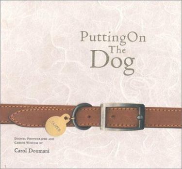 Putting on the Dog: Digital Photographs and Canine Wisdom