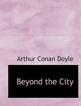 Paperback Beyond the City [Large Print] Book