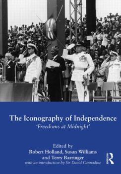 Paperback The Iconography of Independence: 'Freedoms at Midnight' Book