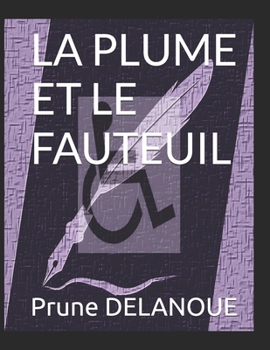 Paperback La Plume Et Le Fauteuil [French] Book