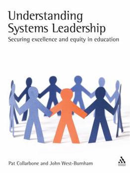 Paperback Understanding Systems Leadership: Securing Excellence and Equity in Education Book