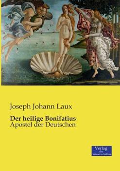 Paperback Der heilige Bonifatius: Apostel der Deutschen [German] Book