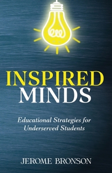 Paperback Inspired Minds: Educational Strategies for Underserved Students Book