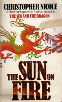 The Sun on Fire - Book #3 of the Sun of Japan