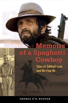 Paperback Memoirs of a Spaghetti Cowboy: Tales of Oddball Luck and Derring-Do Book