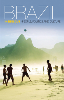 Paperback Brazil Inside Out: People, Politics and Culture Book