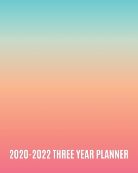 2020-2022 Three Year Planner: 36 Month Yearly Planner Monthly Calendar View with Note Pages & To Do Lists V1 (Monthly Agenda Organizers)