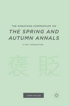 Paperback The Gongyang Commentary on the Spring and Autumn Annals: A Full Translation Book
