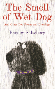 Smell of Wet Dog: And Other Dog Poems and Drawings