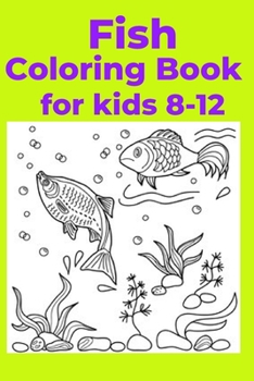 Paperback Fish Coloring Book for kids 8-12 Book