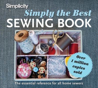 Spiral-bound Simplicity Simply the Best Sewing Book: The Essential Reference for All Home Sewers Book