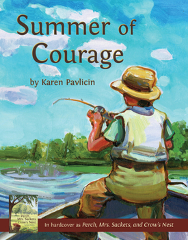 Paperback Summer of Courage: (Perch, Mrs. Sackets, and Crow's Nest) Book