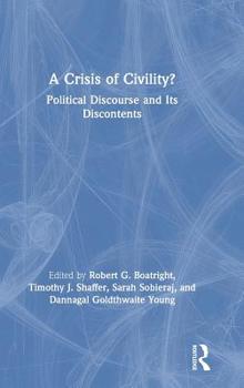 Hardcover A Crisis of Civility?: Political Discourse and Its Discontents Book