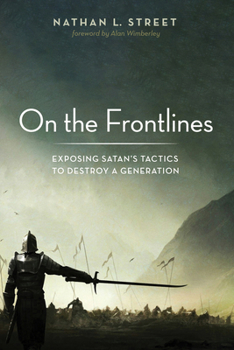 Paperback On the Frontlines: Exposing Satan's Tactics to Destroy a Generation Book