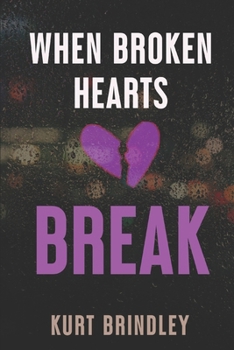 Paperback When Broken Hearts Break Book