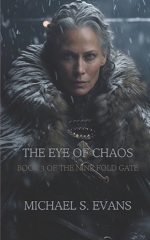 Paperback The Eye of Chaos: Book 3 of The Nine Fold Gate Book