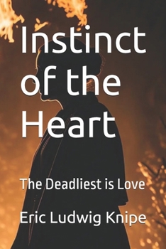 Paperback Instinct of the Heart: The Deadliest is Love Book