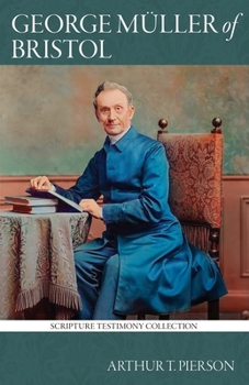 George Müller of Bristol (Scripture Testimony Collection)