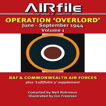 Paperback Operation 'overlord' June - September 1944: Volume 1: RAF and Commonwealth Air Forces Book