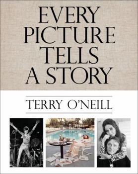 Hardcover Terry O'Neill: Every Picture Tells a Story Book