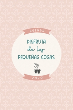 Agenda 2020 “Enjoy the little things”: Preciosa agenda para el año 2020 con bonito diseño interior, planificador mensual y semanal, tapa blanda mate rosa verde crema. (Spanish Edition)